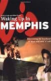 Lisle, Andria: Waking up in Memphis Lisle, Andria: Waking up in Memphis