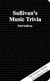 Sullivan, Paul: The Greatest Music Trivia Book Ever ...