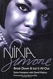 Hampton, Sylvia: Nina Simone: Break down and Let It All Out Hampton, Sylvia: Nina Simone: Break down and Let It All Out