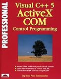 Li, Sing: Professional Visual C++ 5 Activex/Com Control Programming Li, Sing: Professional Visual C++ 5 Activex/Com Control Programming