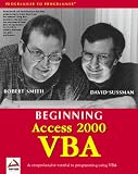 Smith, Robert: Beginning Access 2000 Vba Smith, Robert: Beginning Access 2000 Vba