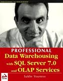 Youness, Sakhr: Professional Data Warehousing With SQL Server 7.0 and Olap Services Youness, Sakhr: Professional Data Warehousing With SQL Server 7.0 and Olap Services
