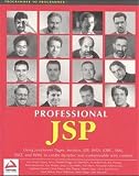 Henderson, Peter: Professional Jsp: Using Javaserver Pages, Servlets, Ejb, Jndi, Jdbc, Xml, Xslt. and Wml to Create Dynamic and Customizable Web Content Henderson, Peter: Professional Jsp: Using Javaserver Pages, Servlets, Ejb, Jndi, Jdbc, Xml, Xslt. and Wml to Create Dynamic and Customizable Web Content