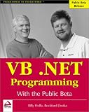 Bell, John: Vb.Net Programming With the Public Beta