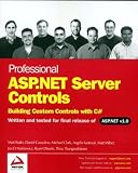 Thangarathinam, Thiru: Professional Asp.Net Server Controls-Building Custom Control With C#: Building Custom Controls With C Thangarathinam, Thiru: Professional Asp.Net Server Controls-Building Custom Control With C#: Building Custom Controls With C