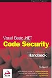 Lippert, Eric: Visual Basic .Net Code Security Handbook Lippert, Eric: Visual Basic .Net Code Security Handbook