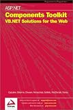 Macdonald, Matthew: Asp.Net Components Toolkit: Visual Basic .Netsolutions for the Web