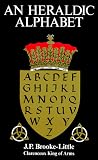 Brooke-Little, John Philip: An Heraldic Alphabet