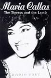 Bret, David: Maria Callas: The Tigress and the Lamb