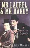 McCabe, John: Mr. Laurel and Mr. Hardy: An Affectionate Biography McCabe, John: Mr. Laurel and Mr. Hardy: An Affectionate Biography