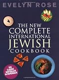 The New Complete International Jewish Cookbook (1861057326) by Rose, Evelyn Rose, Evelyn: The New Complete International Jewish Cookbook