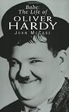 McCabe, John: Babe: The Life Of Oliver Hardy