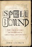 Essinger, James: Spellbound: The Improbable Story of English Spelling Essinger, James: Spellbound: The Improbable Story of English Spelling