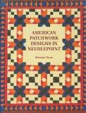 Tacon, Melanie: American Patchwork Designs in Needlepoint Tacon, Melanie: American Patchwork Designs in Needlepoint