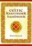 Sturrock, Sheila: Celtic Knotwork Handbook Sturrock, Sheila: Celtic Knotwork Handbook