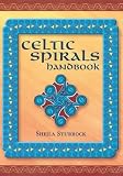 Sturrock, Sheila: Celtic Spirals Handbook Sturrock, Sheila: Celtic Spirals Handbook