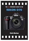 The PIP Expanded Guide to the Nikon D70