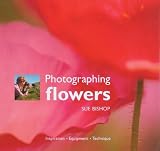 Waite, Charlie: Photographing Flowers Waite, Charlie: Photographing Flowers