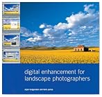 Digital Enhancement for Landscape Photographers