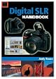 Digital SLR Handbook