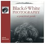 Black & White Photography: A Practical Guide