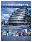 Architectural Photography: Inside and Out