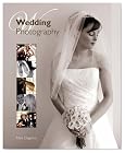 Wedding Photography: The Complete Guide