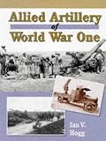 Hogg, Ian V.: Allied Artillery of World War One