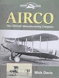 Davis, Mick: Airco: The Aircraft Manufacturing Company