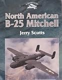 Scutts, Jerry: North American B-25 Mitchell Scutts, Jerry: North American B-25 Mitchell
