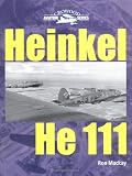 MacKay, Ron: Heinkel He 111 MacKay, Ron: Heinkel He 111