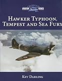 Darling, Kev: Hawker Typhoon, Tempest and Sea Fury Darling, Kev: Hawker Typhoon, Tempest and Sea Fury