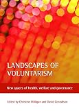 Conradson, David: Landscapes of Voluntarism: New Spaces of Health, Welfare And Governance Conradson, David: Landscapes of Voluntarism: New Spaces of Health, Welfare And Governance