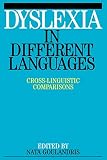 Goulandris, Nata: Dyslexia in Different Languages: Cross-Linguistic Comparisons