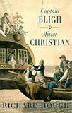 Hough, Richard Alexander: Captain Bligh and Mr Christian: The Men and the Mutiny Hough, Richard Alexander: Captain Bligh and Mr Christian: The Men and the Mutiny