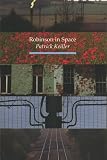 Keiller, Patrick: Robinson in Space Keiller, Patrick: Robinson in Space