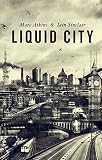 Atkins, Marc: Liquid City : Houston Writers on Houston Atkins, Marc: Liquid City : Houston Writers on Houston