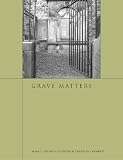 Taylor, Mark C.: Grave Matters