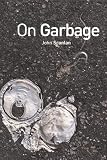 Scanlan, John: On Garbage Scanlan, John: On Garbage