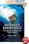 Invented Knowledge: False History, Fake Science and Pseudo-religions