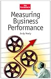 Neely, Andy: Measuring Business Performance Neely, Andy: Measuring Business Performance