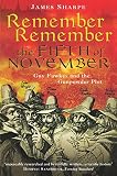 Sharpe, James: Remember, Remember the Fifth of November