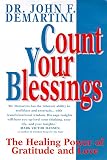 Count Your Blessings: The Healing Power of Gratitude and Love (1862040214) by Demartini, John F. Demartini, John F.: Count Your Blessings: The Healing Power of Gratitude and Love