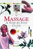 Worth, Yvonne: Massage: A Step-By-Step Guide Worth, Yvonne: Massage: A Step-By-Step Guide