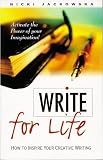 Jackowska, Nicki: Write for Life: A Practical Approach to Creative Writing