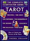 Pollack, Rachel: The Complete Illustrated Guide to Tarot Pollack, Rachel: The Complete Illustrated Guide to Tarot