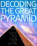 Lemesurier, Peter: Decoding the Great Pyramid Lemesurier, Peter: Decoding the Great Pyramid