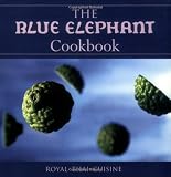 Hellon, John: The Blue Elephant Cookbook: Royal Thai Cuisine Hellon, John: The Blue Elephant Cookbook: Royal Thai Cuisine