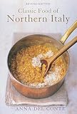 Del Conte, Anna: The Classic Food of Northern Italy Del Conte, Anna: The Classic Food of Northern Italy