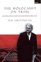 The Holocaust on Trial by D. D. Guttenplan